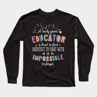 A truly Great Educator Gift - Impossible to forget Long Sleeve T-Shirt